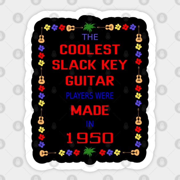 Coolest Slack Key Guitar Player 1950 Sticker by GuitarNuts